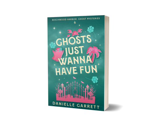 Ghosts Just Wanna Have Fun (paperback)