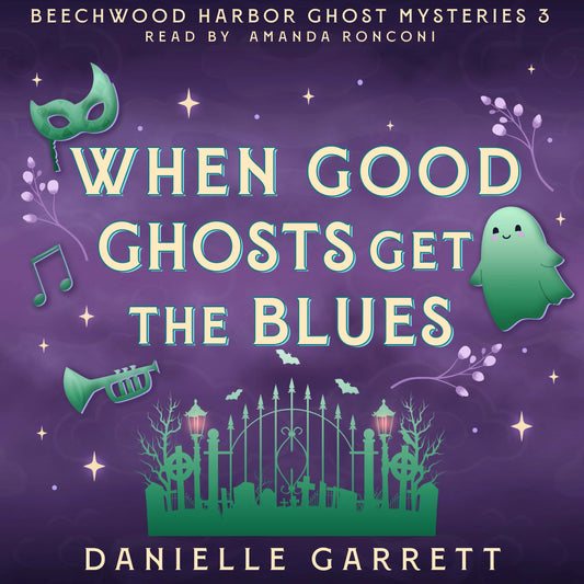 When Good Ghosts Get the Blues (audiobook)